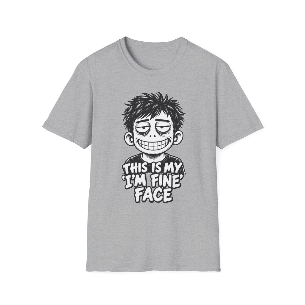 Funny Dark Humor Shirt This Is My I'm Fine Face Funny Office Tee Unique Gift