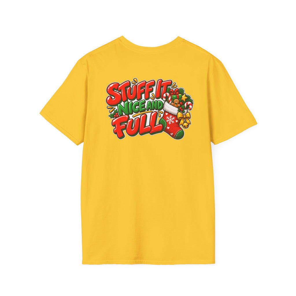 Funny Christmas Pun Tee Cheeky Holiday Shirt Dark Humor Funny Shirt STUFF IT NICE AND FULL T-Shirt Unique Gift