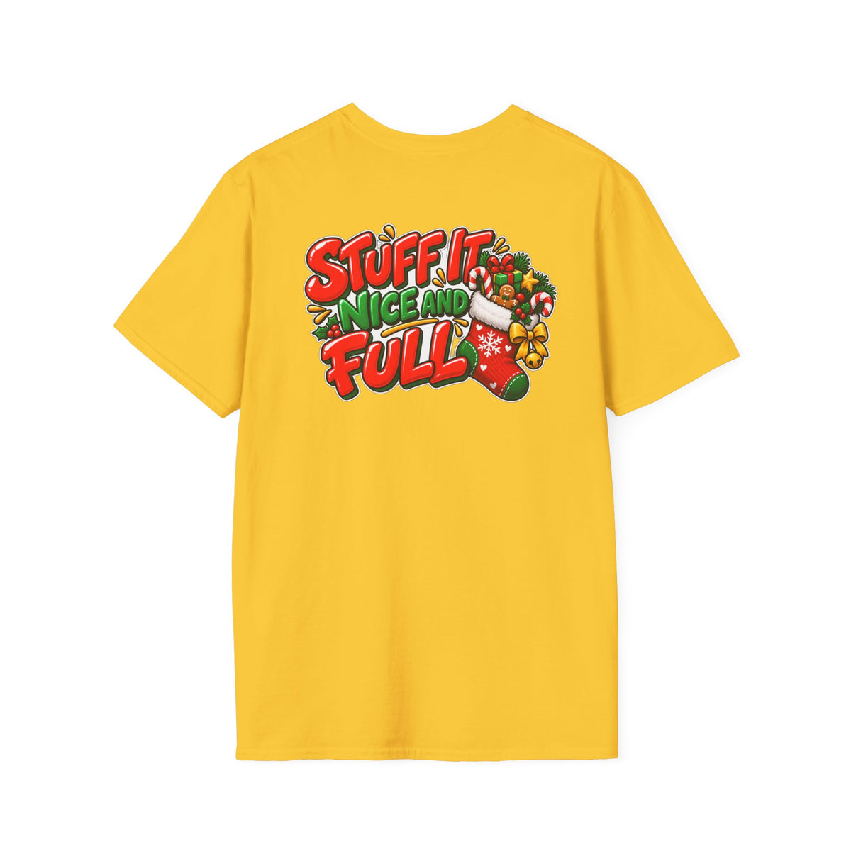 Funny Christmas Pun Tee Cheeky Holiday Shirt Dark Humor Funny Shirt STUFF IT NICE AND FULL T-Shirt Unique Gift