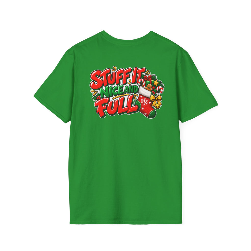 Funny Christmas Pun Tee Cheeky Holiday Shirt Dark Humor Funny Shirt STUFF IT NICE AND FULL T-Shirt Unique Gift