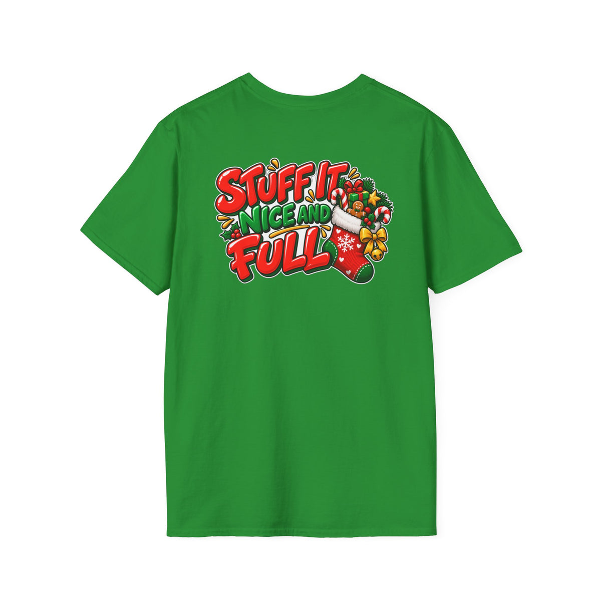Funny Christmas Pun Tee Cheeky Holiday Shirt Dark Humor Funny Shirt STUFF IT NICE AND FULL T-Shirt Unique Gift