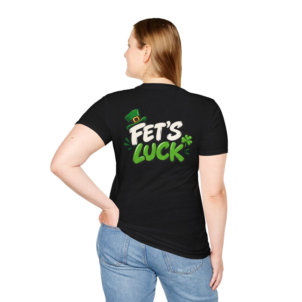 Dark Humor Funny Tshirt Fet's Luck Tee Unique Gift