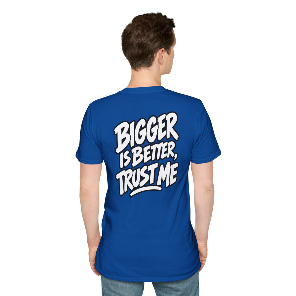 Funny Dark Humor Shirt Bigger Is Better Trust Me Novelty Tee Unique Gift