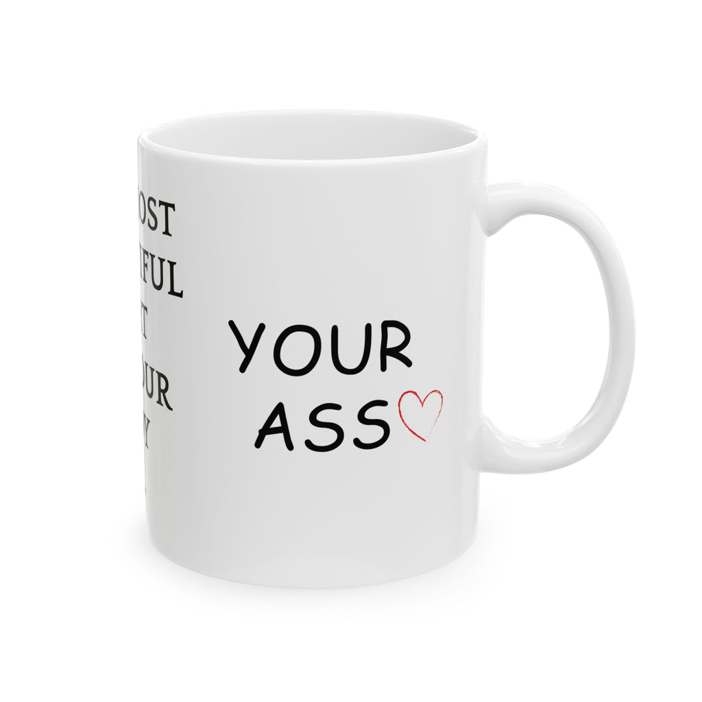 Sarcastic Funny Mug Sayings Funny Mug Designs Shot Gifts for her Coffee Cup 11oz
