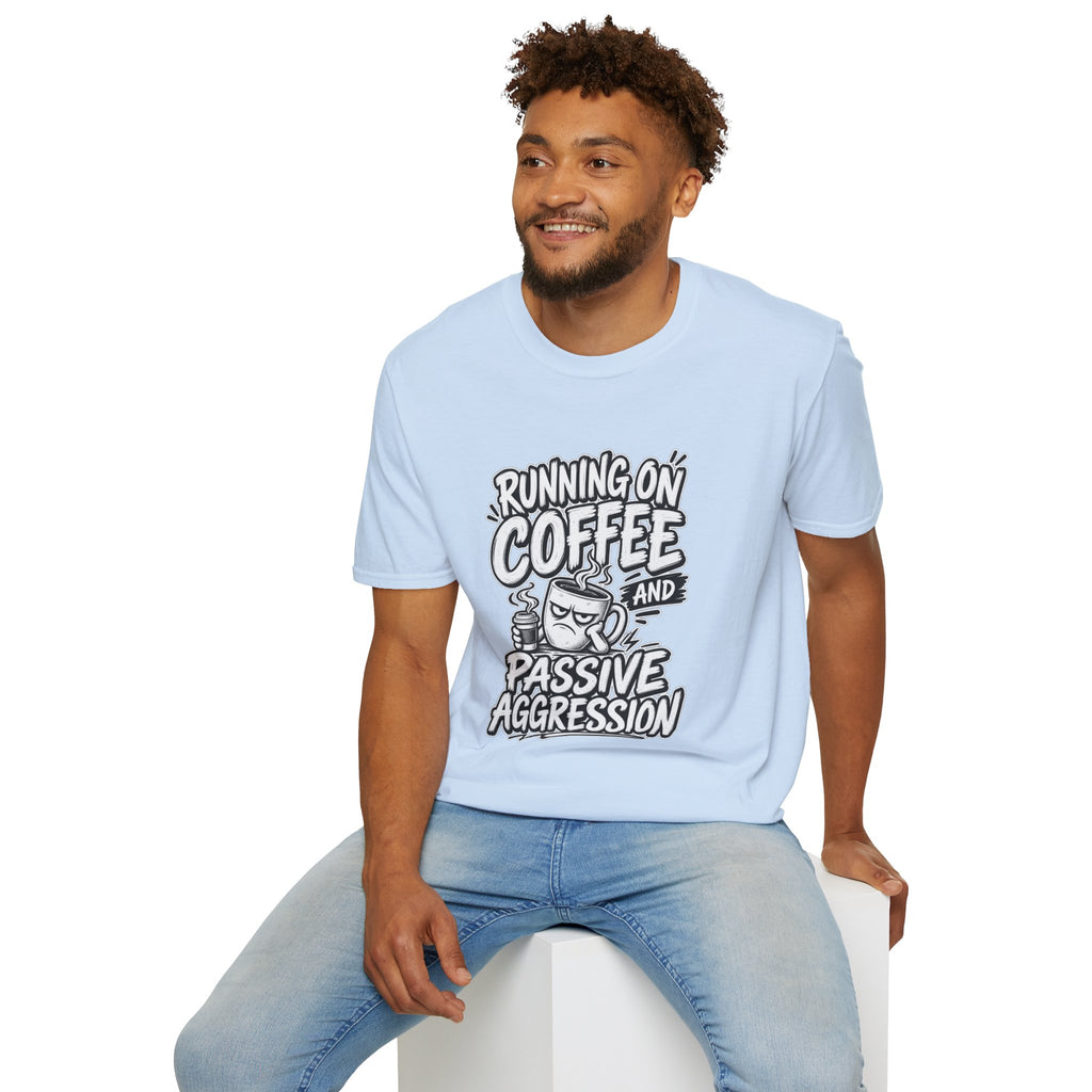Funny Dark Humor Tshirt — Funny Office Tshirt Dark Humor Graphic Tee Unique Coworker Gift  RUNNING ON COFFEE AND PASSIVE AGGRESSION Shirt