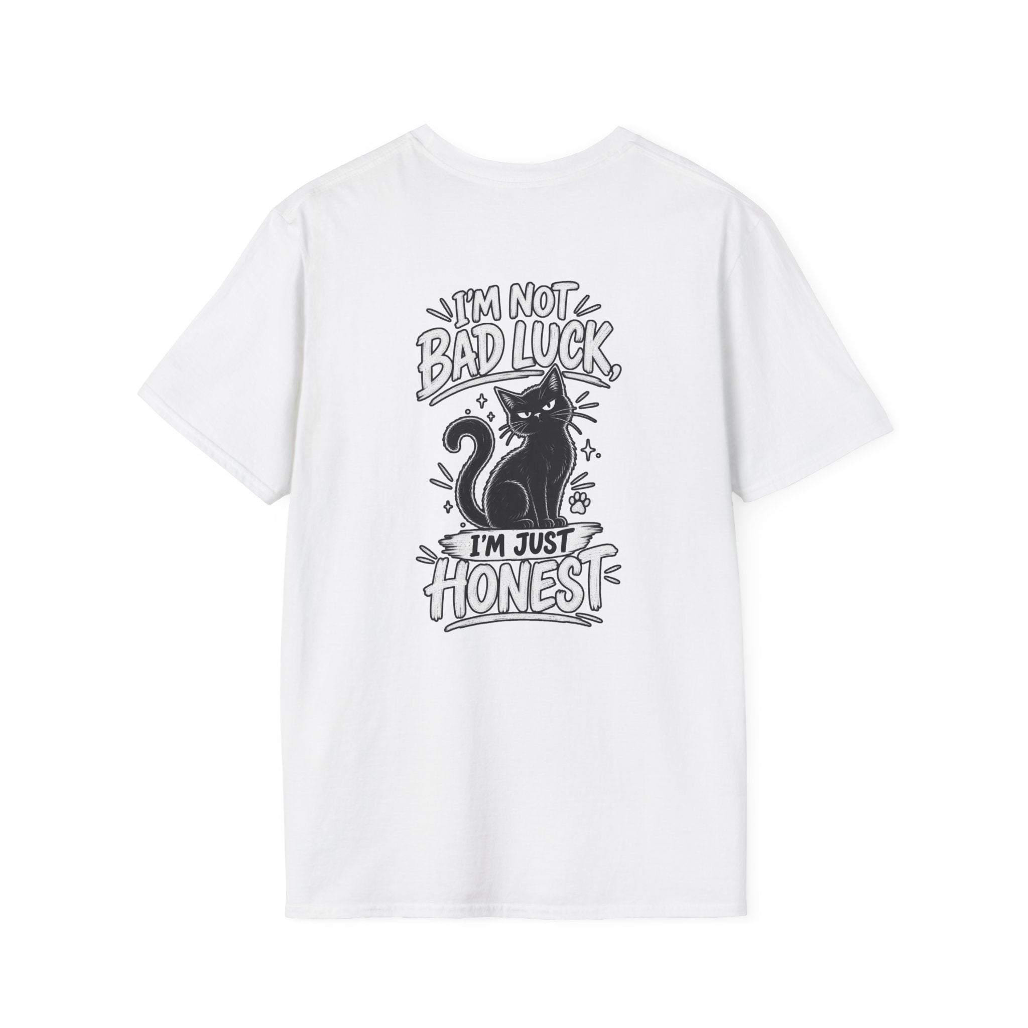 Black Cat Shirt I'm Not Bad Luck I'm Just Honest Dark Humor Tee Unique Gift Black Cat T shirt