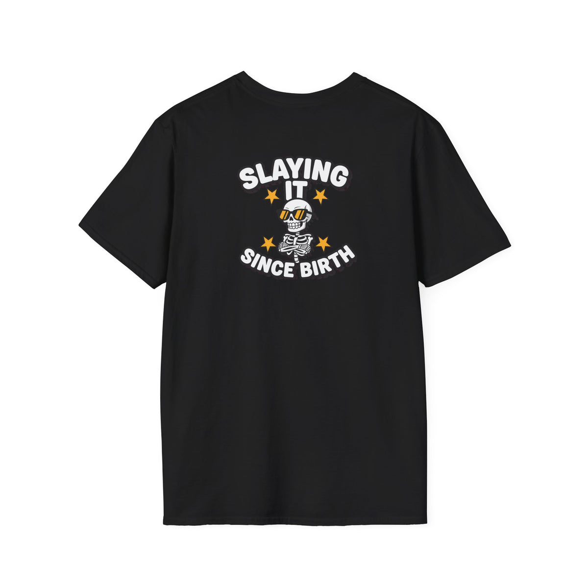Dark Humor Halloween Shirt Slaying It Since Birth Funny Skeleton Sarcastic Unisex Softstyle Tee Adult Halloween Gift