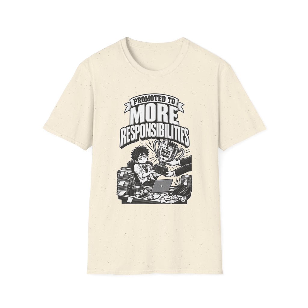 Funny Dark Humor Tshirt — Funny Office Tshirt Dark Humor Graphic Tee Unique Coworker Gift PROMOTED TO MORE RESPONSIBILITIES Shirt