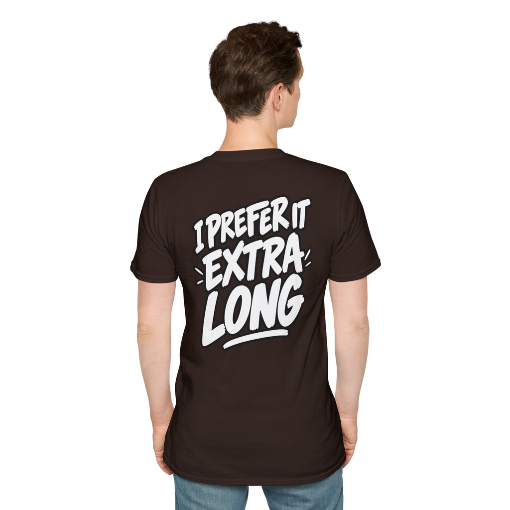 Dark Humor Funny Shirt I Prefer It Extra Long Novelty Tee Tshirt Tee Unique Gift