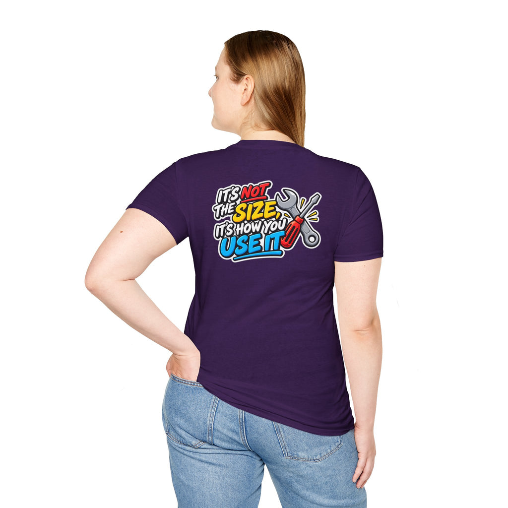 Dark Humor Funny Tool Shirt It's Not the Size It's How You Use It Novelty Tee Unique Gift
