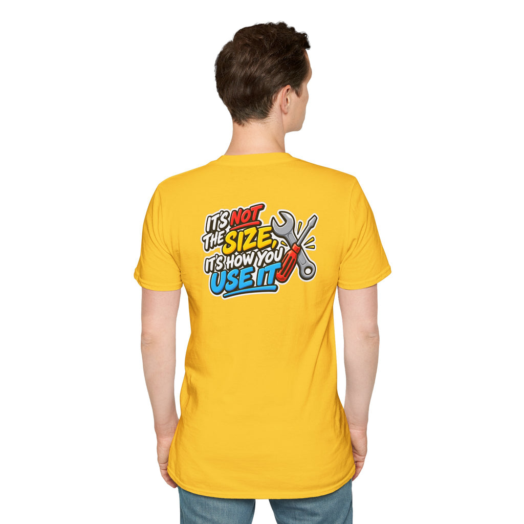 Dark Humor Funny Tool Shirt It's Not the Size It's How You Use It Novelty Tee Unique Gift