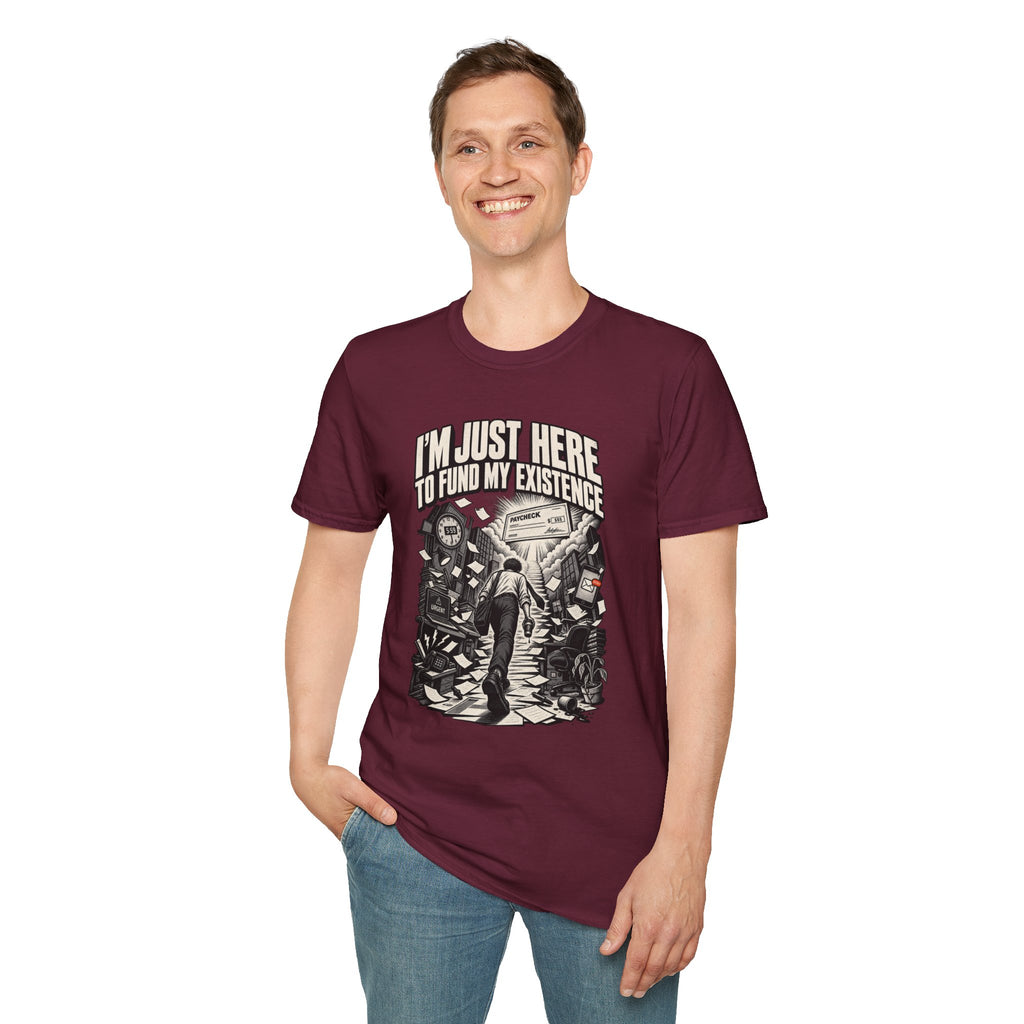 Funny Dark Humor Tshirt — Funny Office Tshirt Dark Humor Graphic Tee Unique Coworker Gift I'M JUST HERE TO FUND MY EXISTENCE Shirt