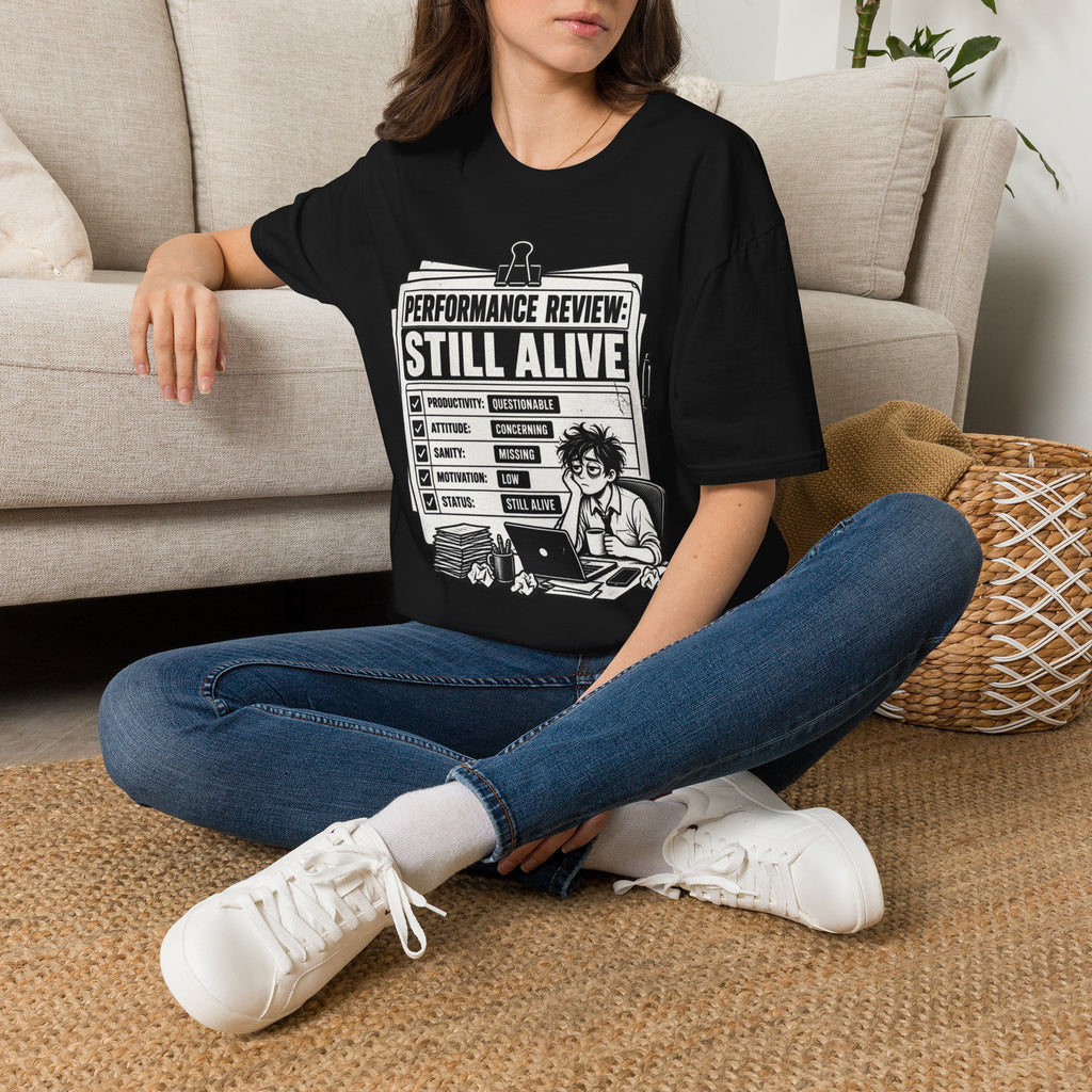 Funny Dark Humor Tshirt — Funny Office Tshirt Dark Humor Graphic Tee Unique Coworker Gift STILL ALIVE Shirt