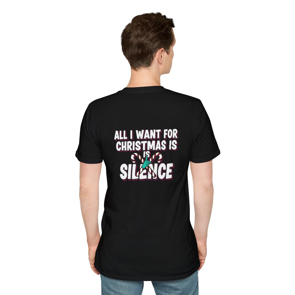 Dark Humor Christmas Shirt All I Want For Christmas Is Silence Funny Sarcastic Unisex Softstyle Tee Adult Christmas Gift