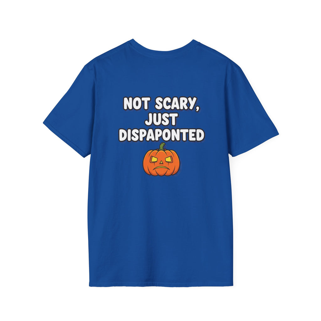 Dark Humor Halloween Shirt Not Scary Just Disappointed Funny Pumpkin Sarcastic Unisex Softstyle Tee Adult Halloween Gift