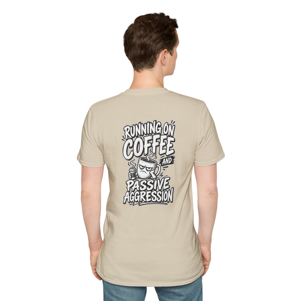 Funny Dark Humor Tshirt Running on Coffee and Passive Aggression Funny Office Tee Gift