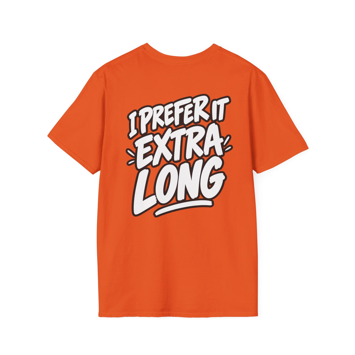 Dark Humor Funny Shirt I Prefer It Extra Long Novelty Tee Tshirt Tee Unique Gift