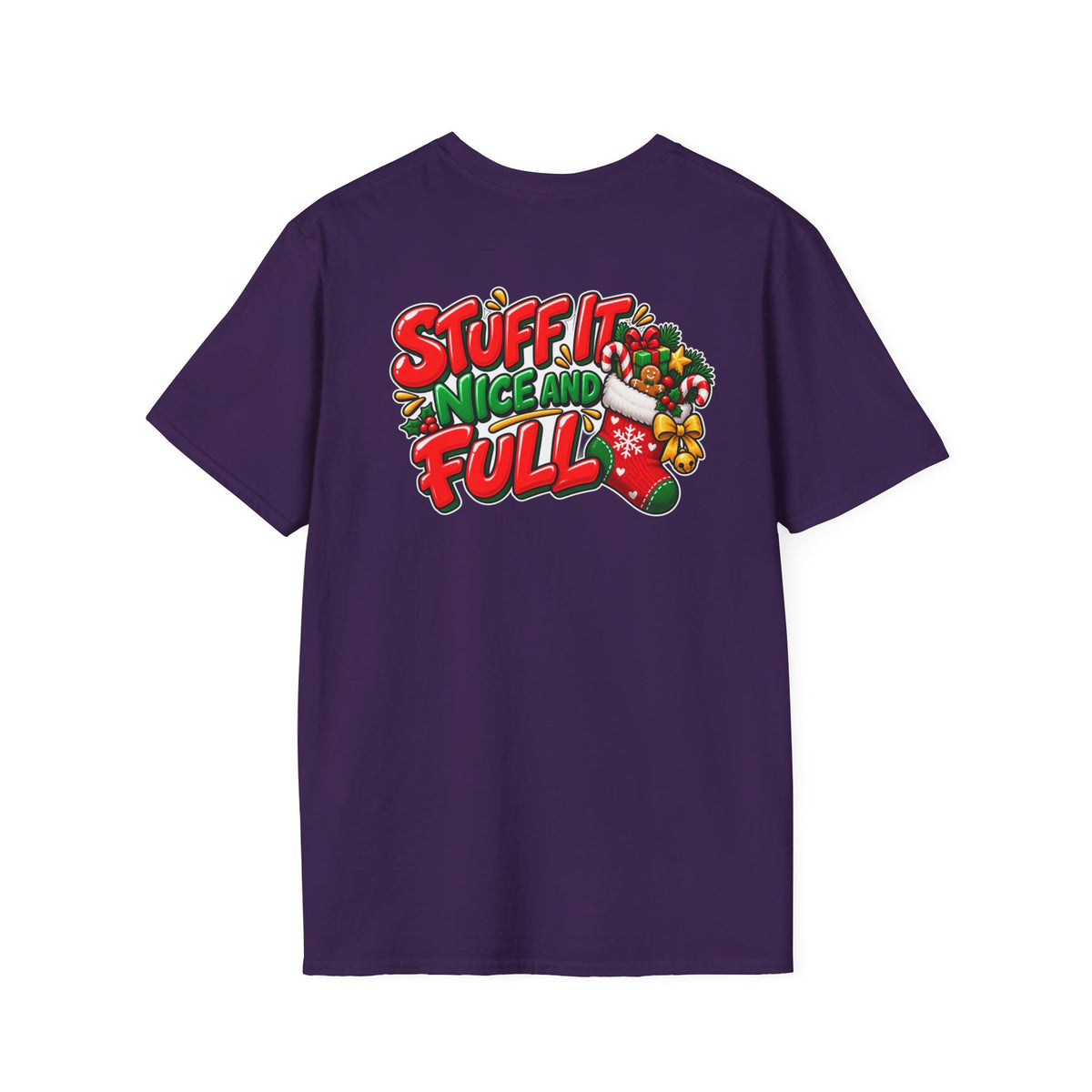 Funny Christmas Pun Tee Cheeky Holiday Shirt Dark Humor Funny Shirt STUFF IT NICE AND FULL T-Shirt Unique Gift