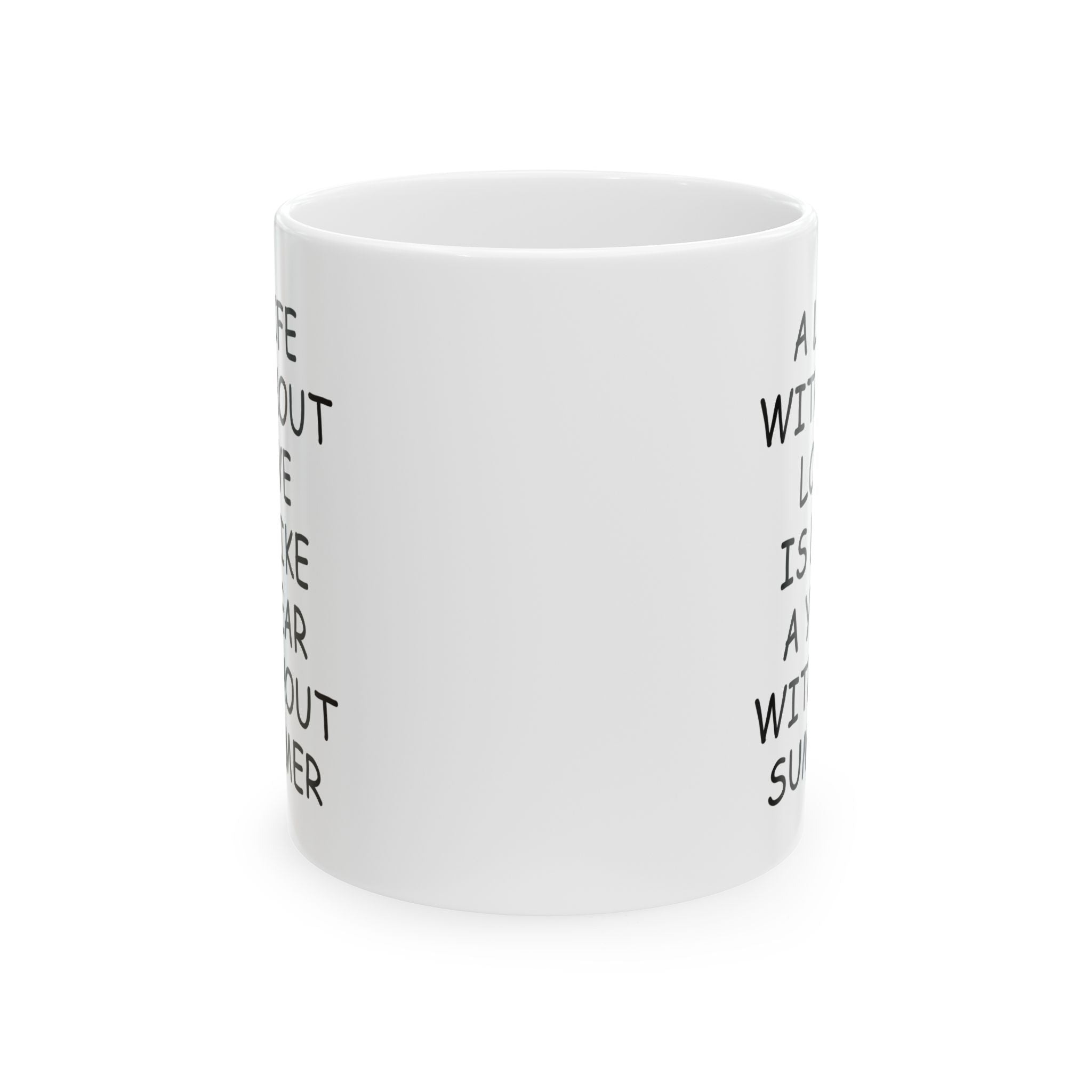 A Life Without Love Gift Coffee Tea Mug for Birthday Anniversary Wedding 11oz