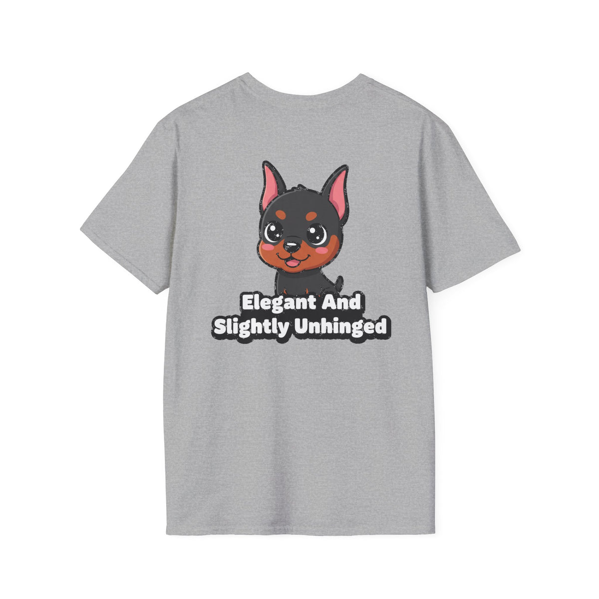 Cute Doberman Shirt Elegant And Slightly Unhinged Funny Dog Lover Unisex Softstyle Tee Gift
