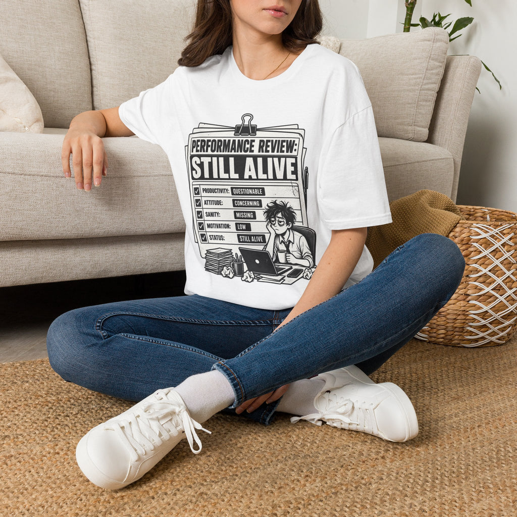 Funny Dark Humor Tshirt — Funny Office Tshirt Dark Humor Graphic Tee Unique Coworker Gift STILL ALIVE Shirt