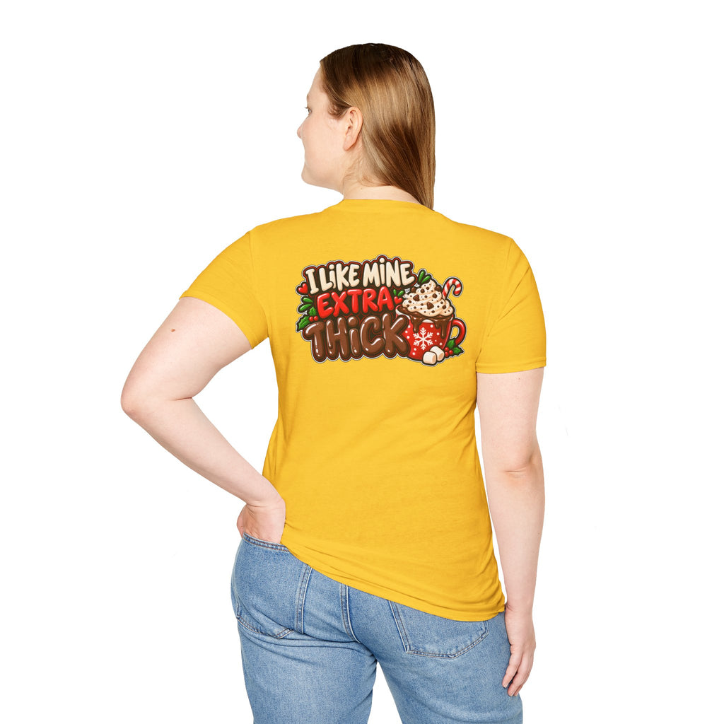 Funny Christmas Pun Tee Cheeky Holiday Shirt Dark Humor Funny Shirt I LIKE MINE EXTRA THICK T-Shirt Unique Gift