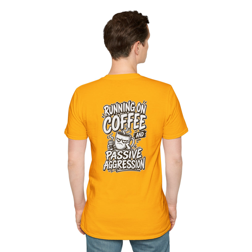 Funny Dark Humor Tshirt Running on Coffee and Passive Aggression Funny Office Tee Gift