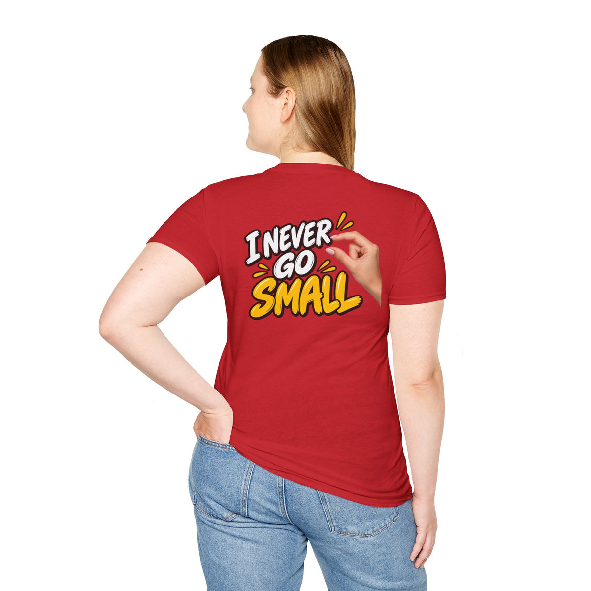 Dark Humor Funny Tshirt I NEVER GO SMALL 3 Version Tee Unique Gift Unisex Softsyle Shirt