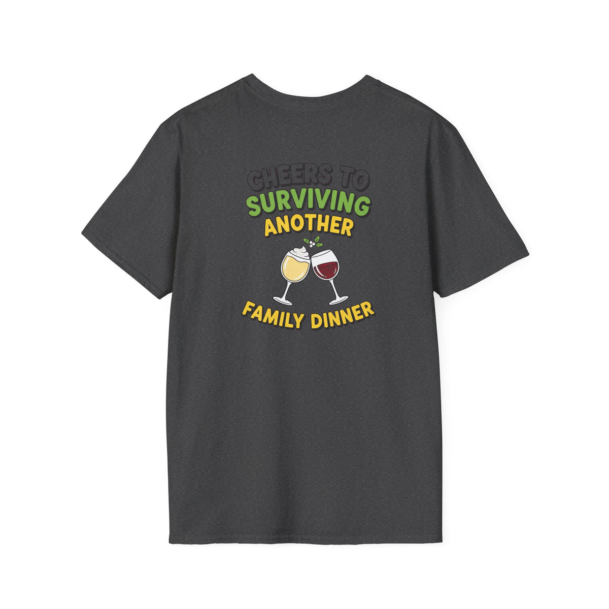 Dark Humor Christmas Shirt Cheers To Surviving Another Family Dinner Funny Sarcastic Unisex Softstyle Tee Adult Christmas Gift