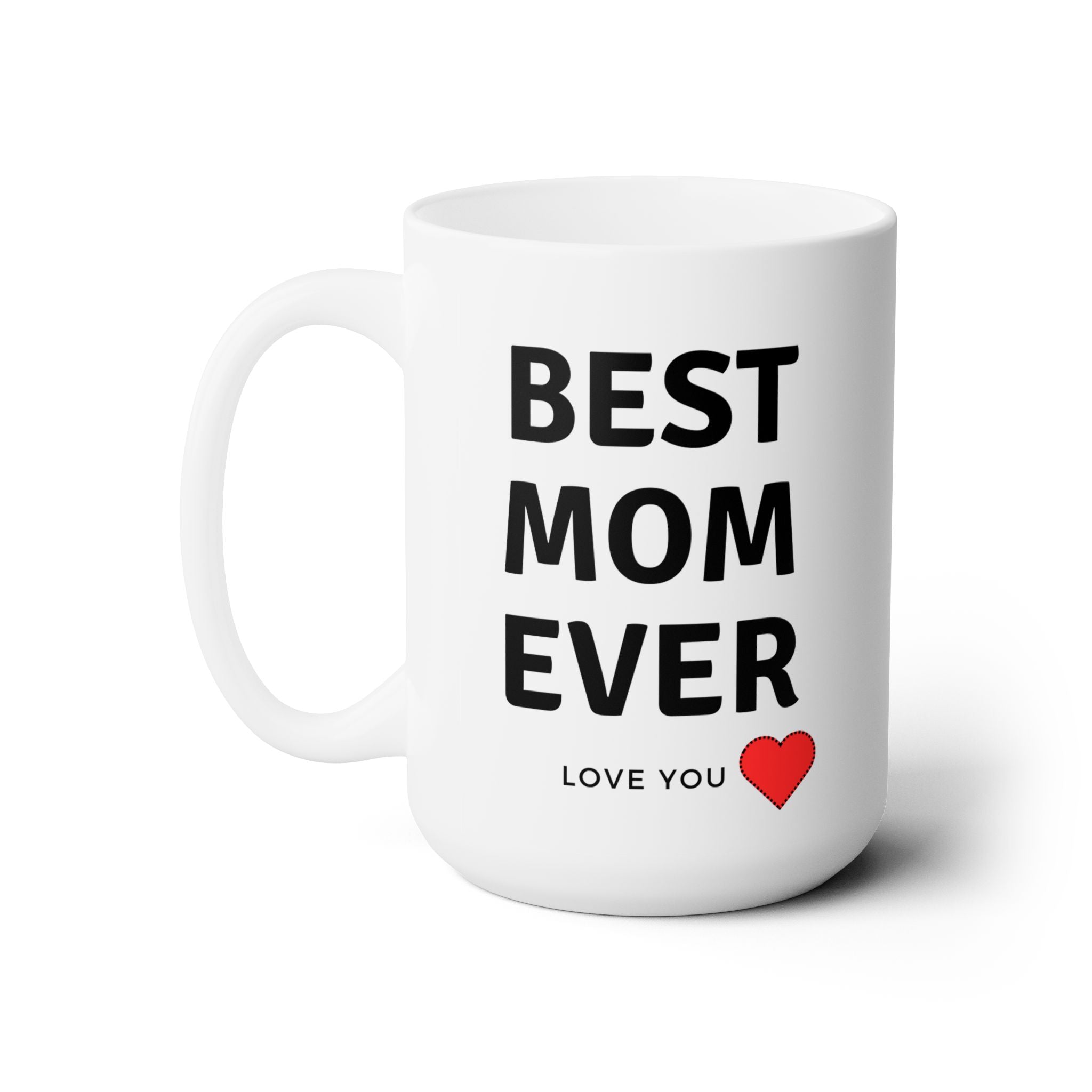 Best Mom Ever Worlds Best Mother White Ceramic Coffee Tea Mug Birthday Gift 15oz