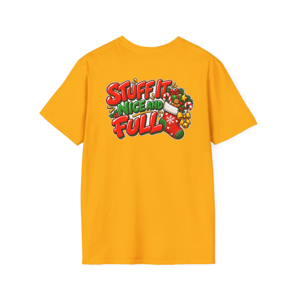 Funny Christmas Pun Tee Cheeky Holiday Shirt Dark Humor Funny Shirt STUFF IT NICE AND FULL T-Shirt Unique Gift