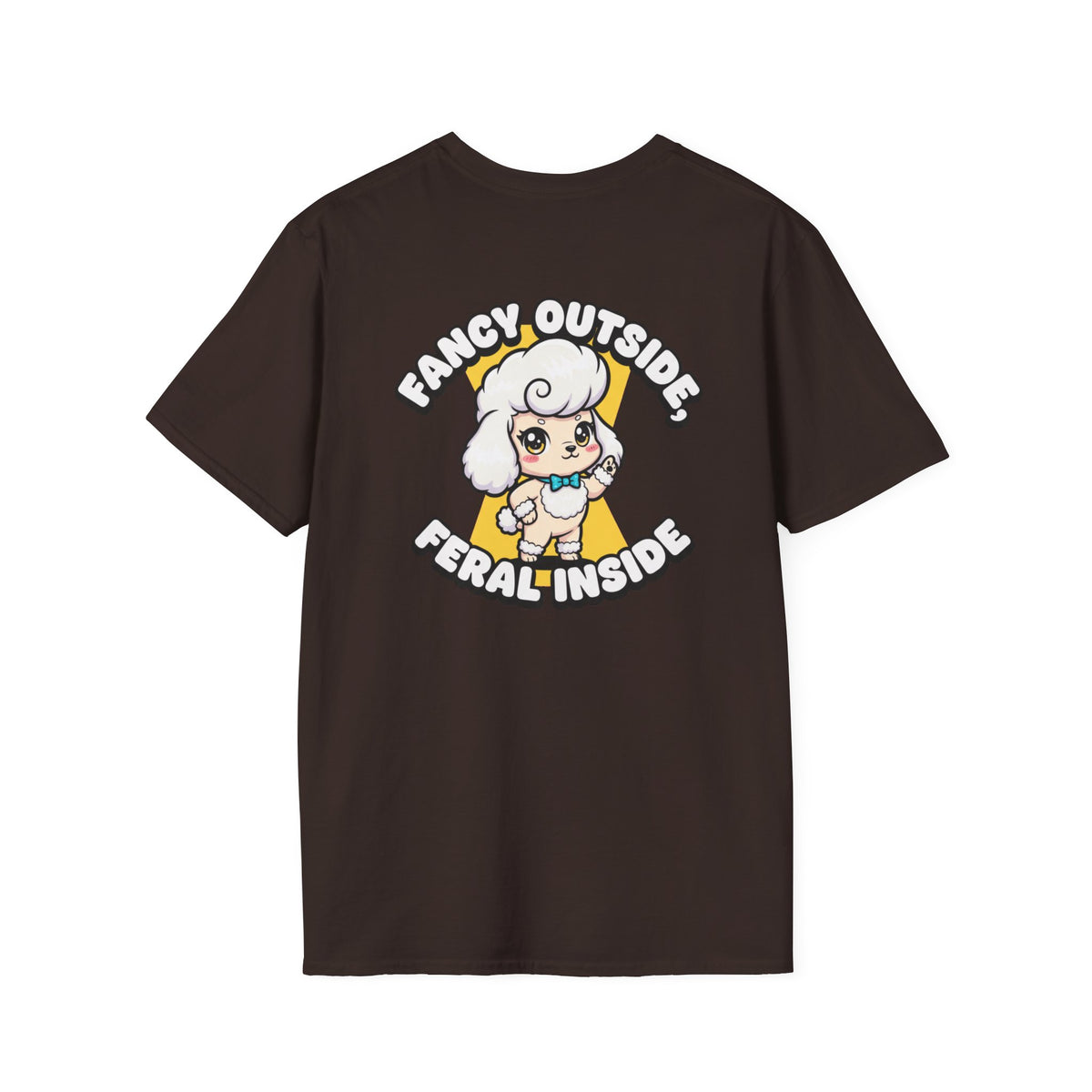 Cute Poodle Shirt Fancy Outside, Feral Inside Funny Dog Lover Unisex Softstyle Tee Gift