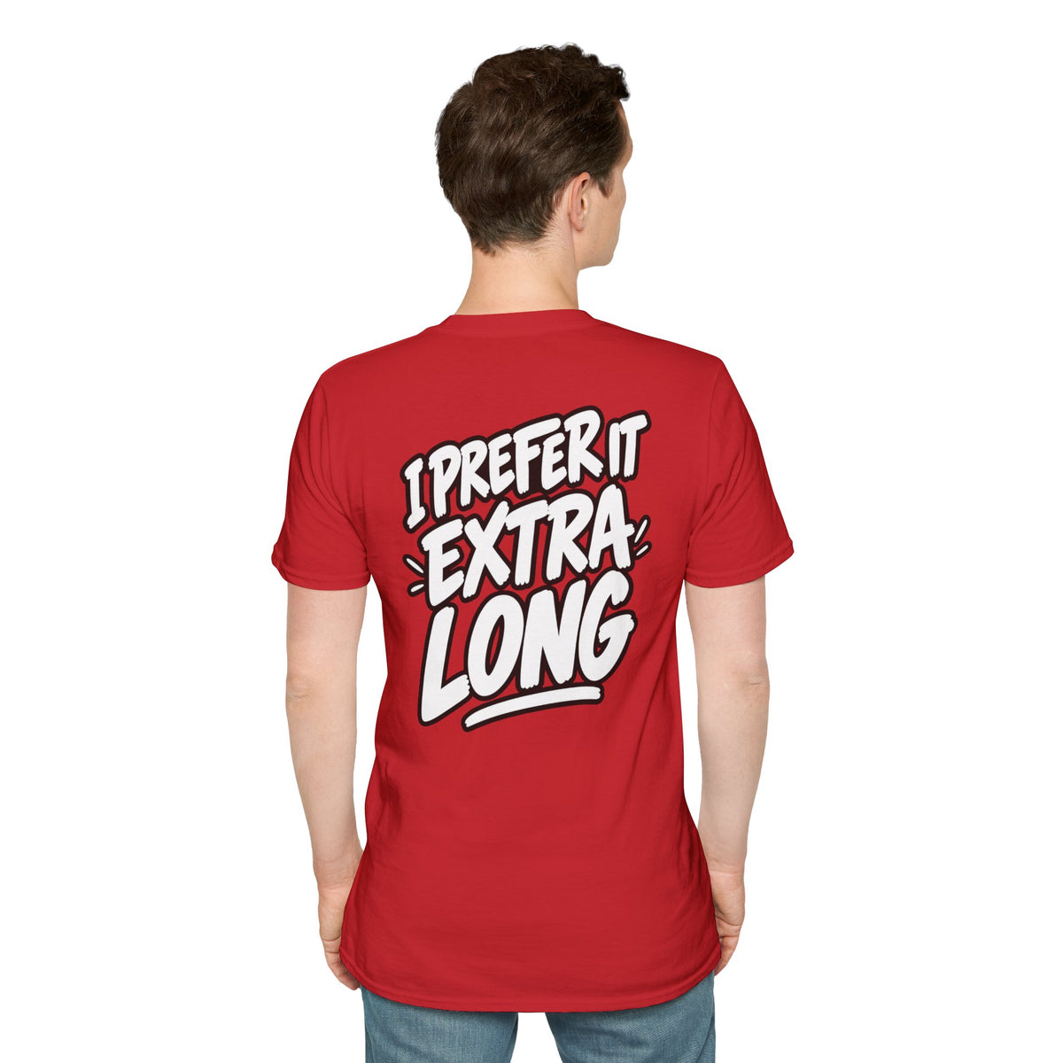 Dark Humor Funny Shirt I Prefer It Extra Long Novelty Tee Tshirt Tee Unique Gift
