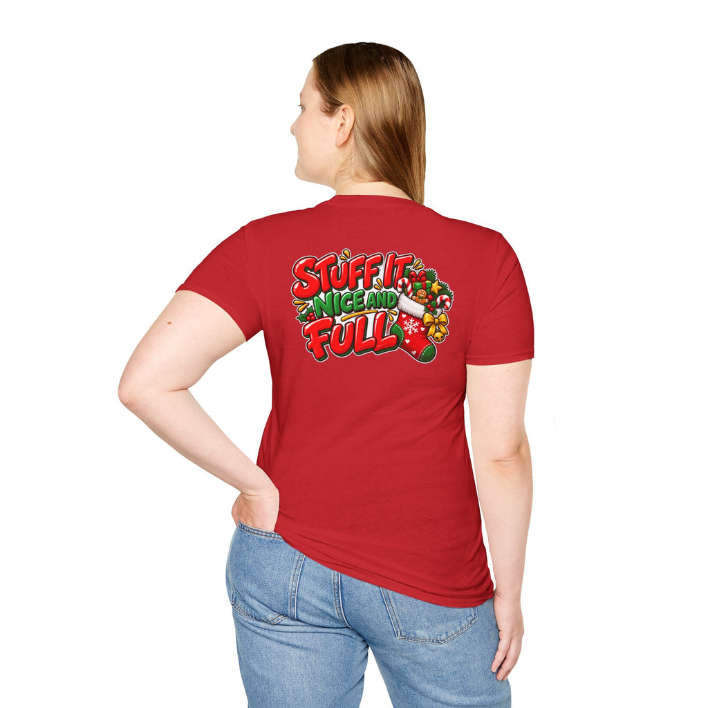 Funny Christmas Pun Tee Cheeky Holiday Shirt Dark Humor Funny Shirt STUFF IT NICE AND FULL T-Shirt Unique Gift