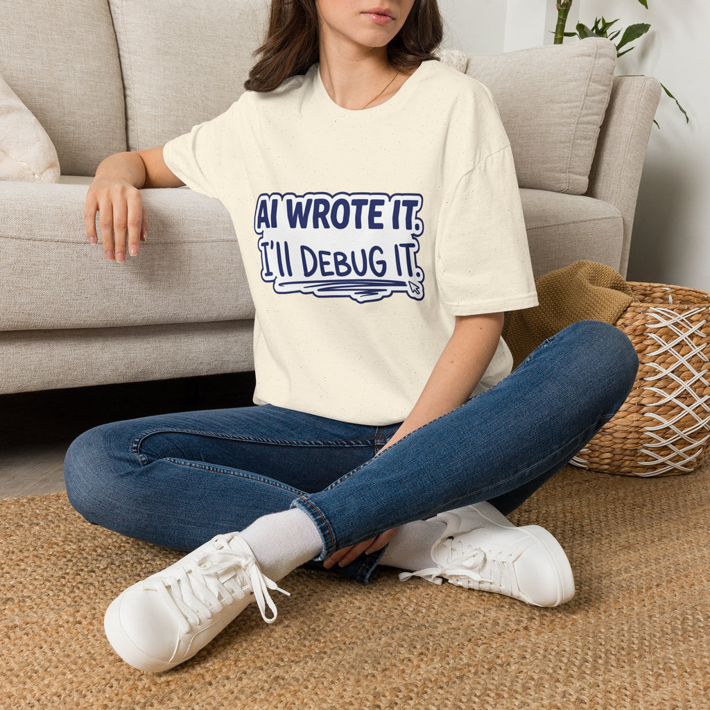 Funny Tshirt AI Wrote It I'll Debug It Shirt Funny Vibe Coding Programmer Tee Unisex Softstyle T-Shirt