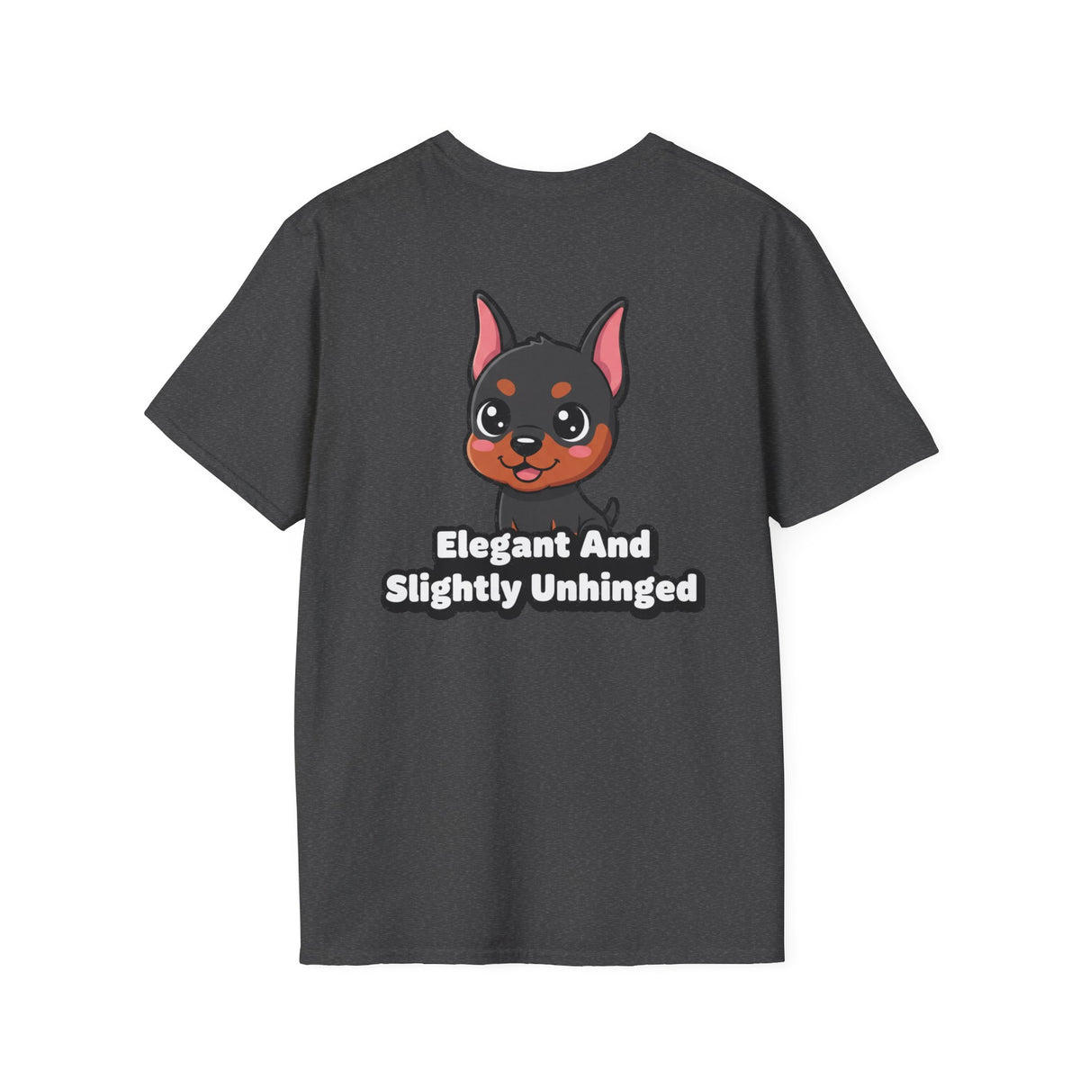 Cute Doberman Shirt Elegant And Slightly Unhinged Funny Dog Lover Unisex Softstyle Tee Gift