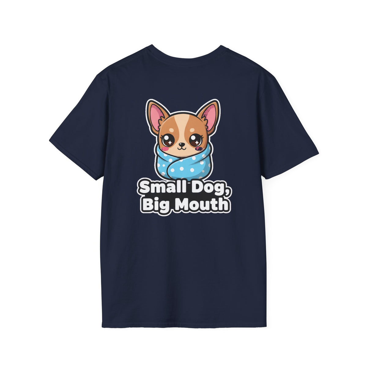 Cute Chihuahua Shirt Small Dog, Big Mouth Funny Dog Lover Unisex Softstyle Tee Gift