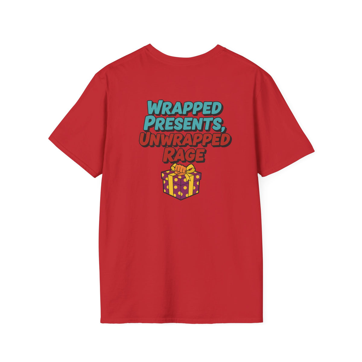 Dark Humor Christmas Shirt Wrapped Presents Unwrapped Rage Funny Sarcastic Unisex Softstyle Tee Adult Christmas Gift