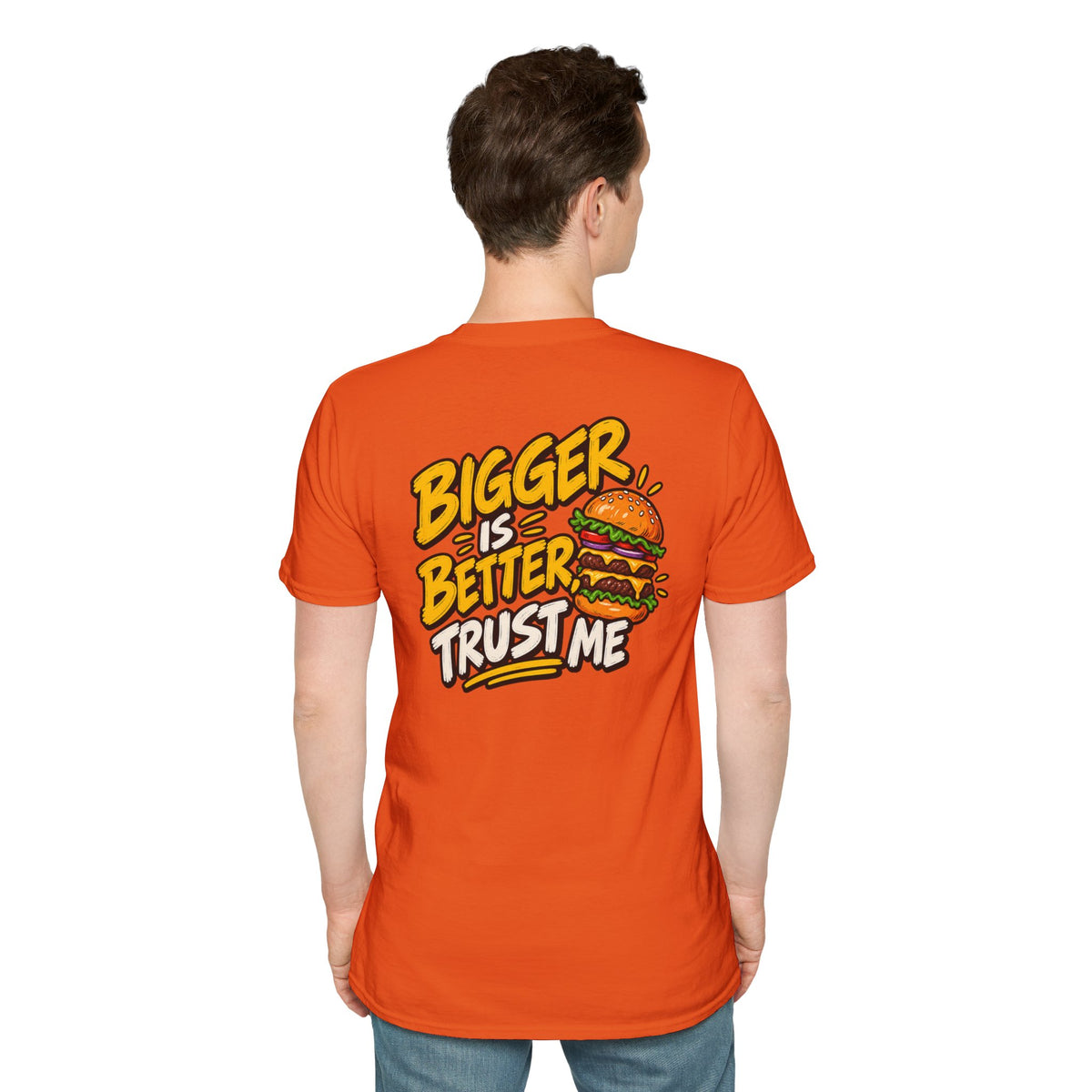Funny Dark Humor Shirt Burger Shirt Bigger Is Better Trust Me Novelty Food Lover Tee Unique Gift