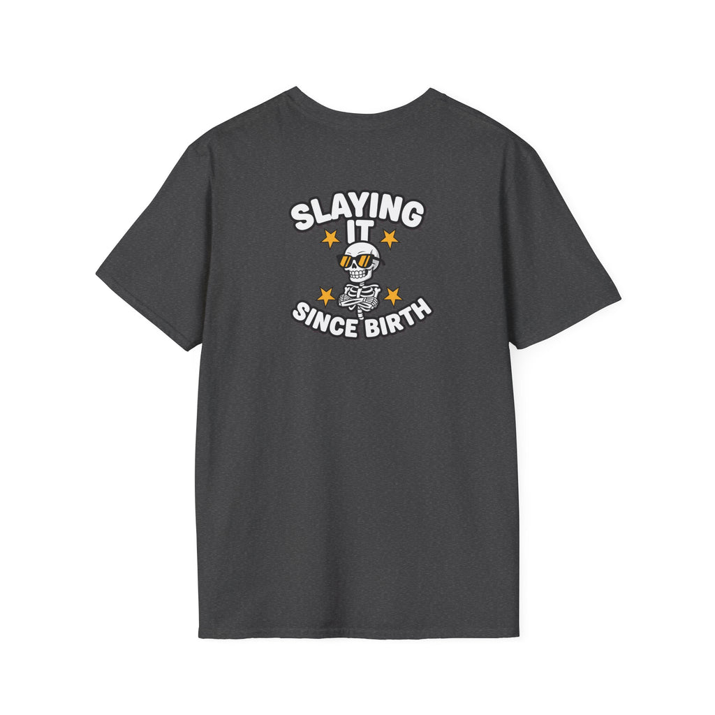 Dark Humor Halloween Shirt Slaying It Since Birth Funny Skeleton Sarcastic Unisex Softstyle Tee Adult Halloween Gift