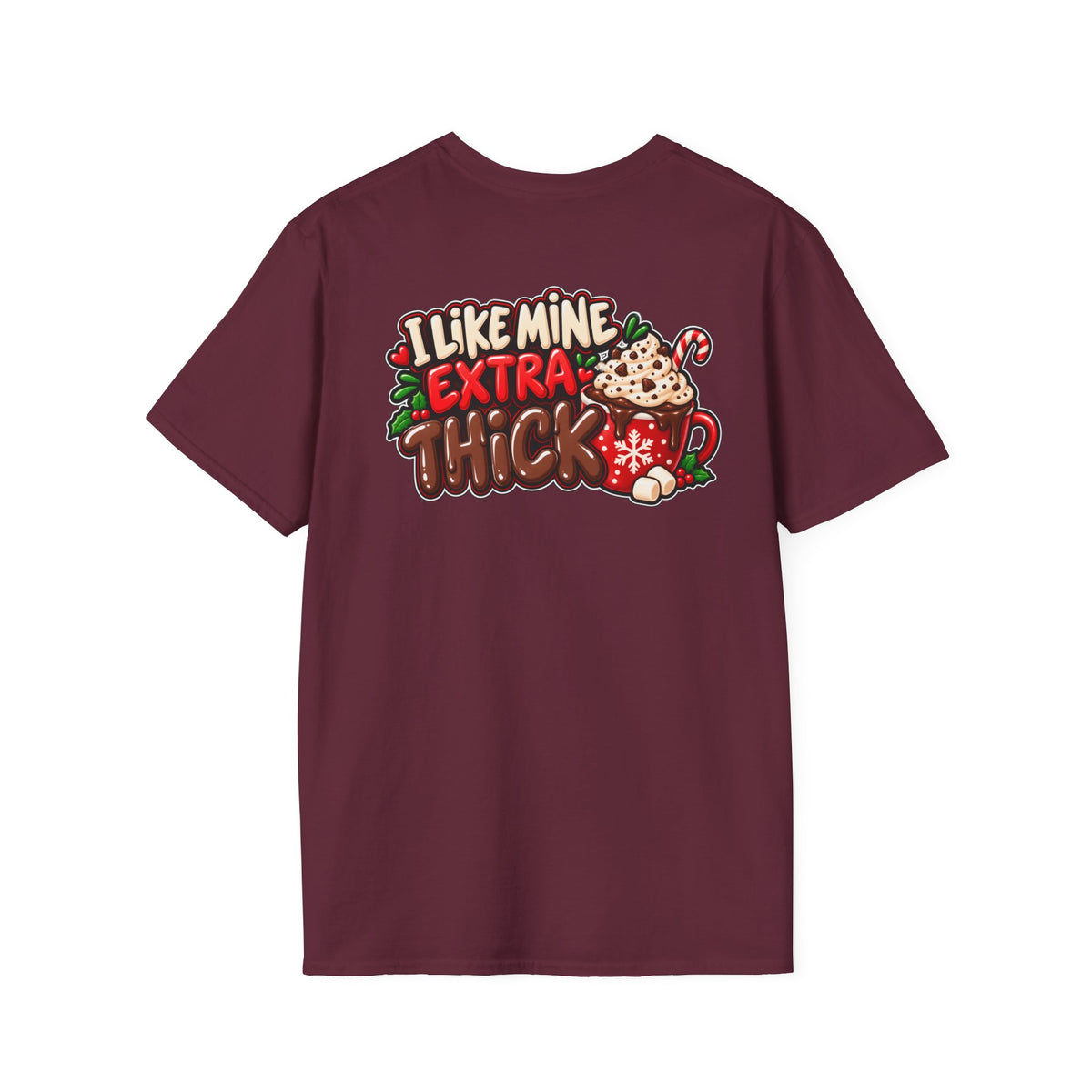 Funny Christmas Pun Tee Cheeky Holiday Shirt Dark Humor Funny Shirt I LIKE MINE EXTRA THICK T-Shirt Unique Gift