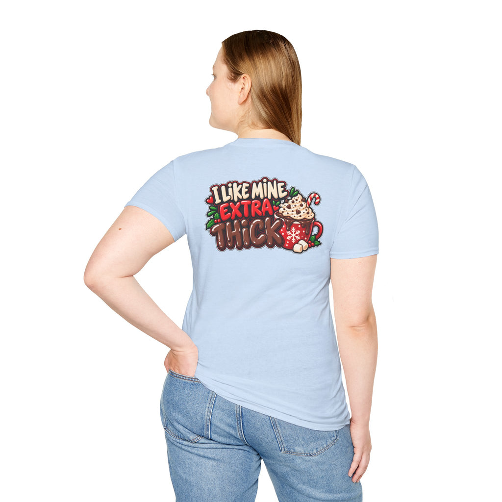 Funny Christmas Pun Tee Cheeky Holiday Shirt Dark Humor Funny Shirt I LIKE MINE EXTRA THICK T-Shirt Unique Gift