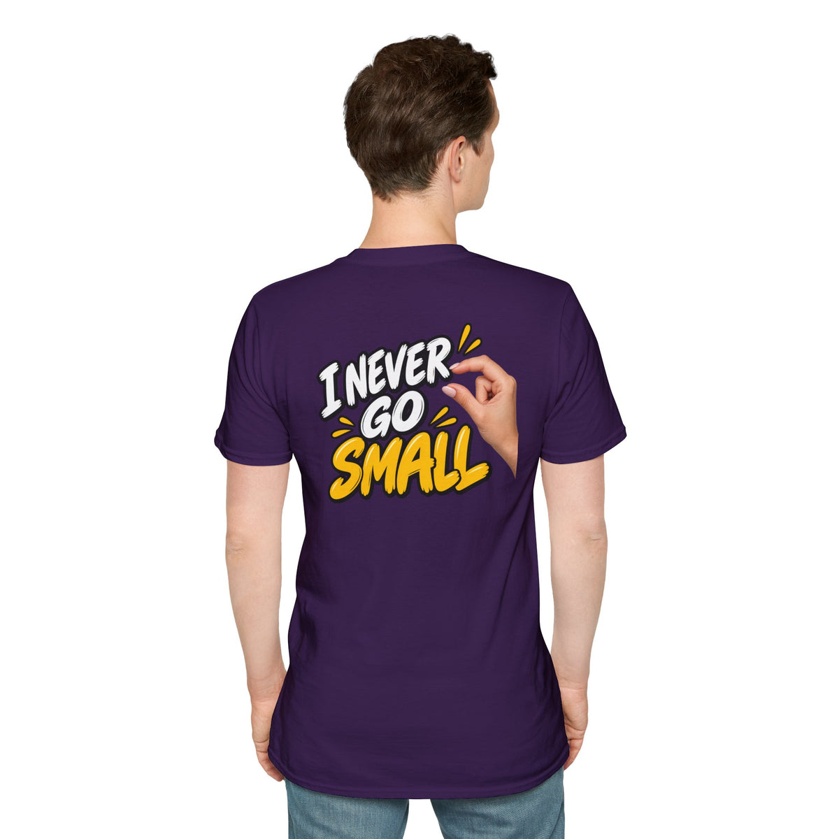 Dark Humor Funny Tshirt I NEVER GO SMALL 3 Version Tee Unique Gift Unisex Softsyle Shirt