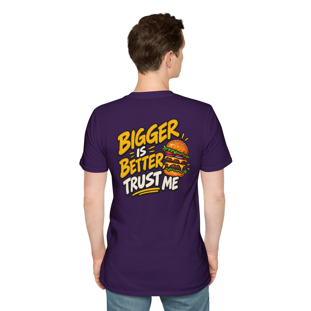 Funny Dark Humor Shirt Burger Shirt Bigger Is Better Trust Me Novelty Food Lover Tee Unique Gift