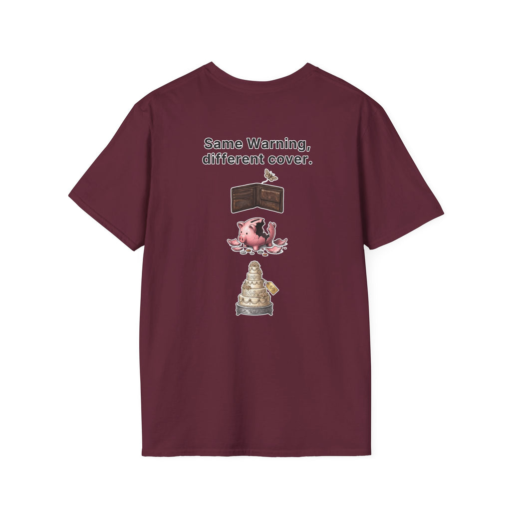 Funny Marriage T-Shirt Same Warning Different Cover Broke Wallet Wedding Humor Shirt Groom Bachelor Party Tee