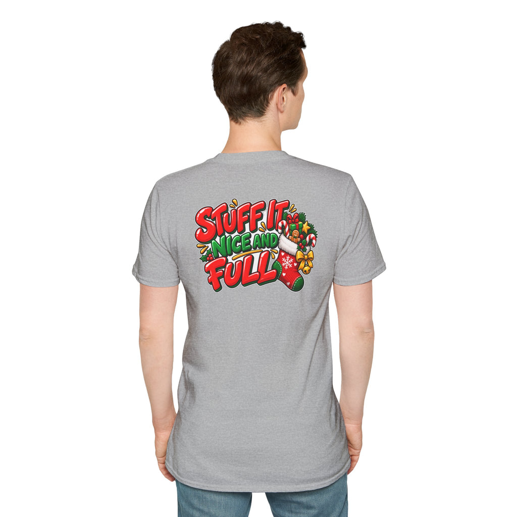 Funny Christmas Pun Tee Cheeky Holiday Shirt Dark Humor Funny Shirt STUFF IT NICE AND FULL T-Shirt Unique Gift