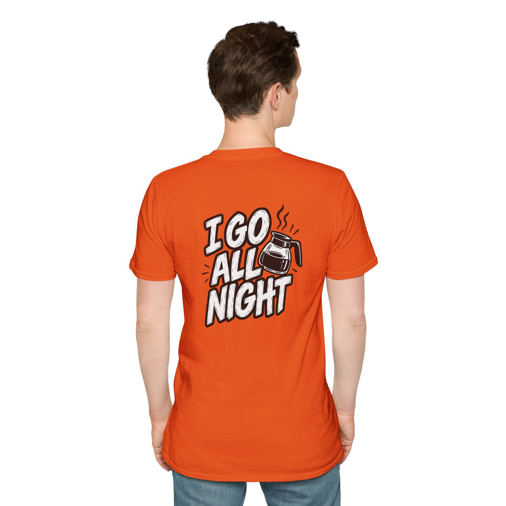 Dark Humor Funny Coffee Shirt I Go All Night Novelty Coffee Lover Graphic Tee Unique Tshirt Gift