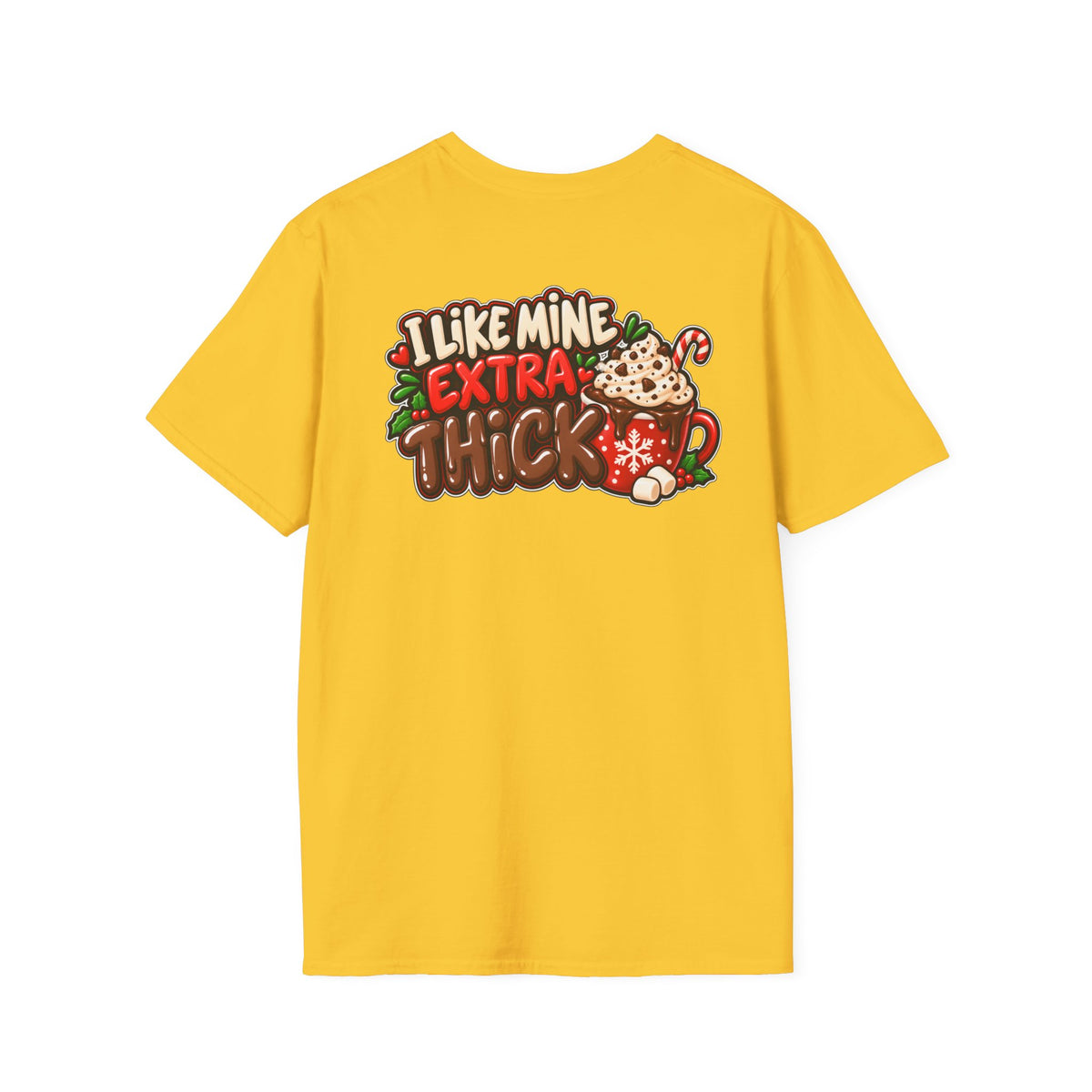 Funny Christmas Pun Tee Cheeky Holiday Shirt Dark Humor Funny Shirt I LIKE MINE EXTRA THICK T-Shirt Unique Gift