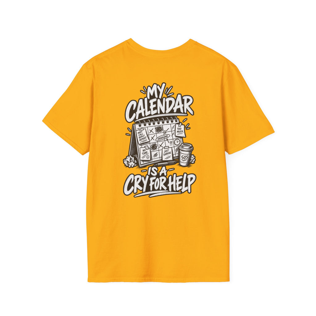 Funny Dark Humor Shirt My Calendar Is a Cry for Help Funny Office Tee Gift