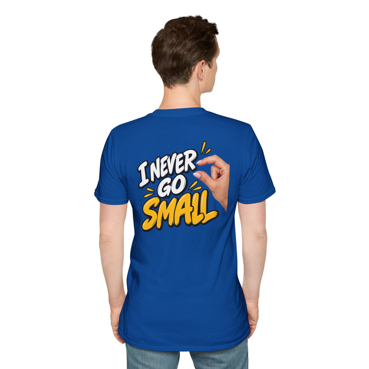 Dark Humor Funny Tshirt I NEVER GO SMALL 2 Version Tee Unique Gift Unisex Softsyle Shirt
